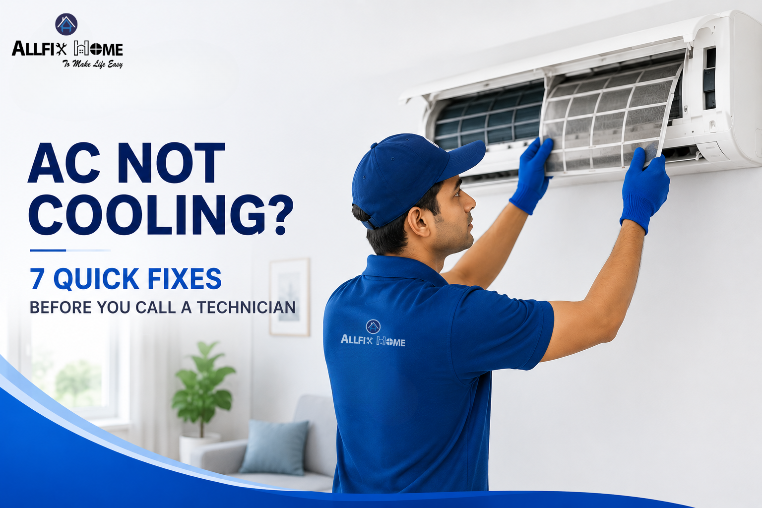 AC Not Cooling? 7 Quick Fixes Before You Call a Technician